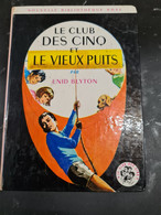 Le Club Des Cinq Et Le Vieux Puits +++BE+++ - Bibliotheque Rose