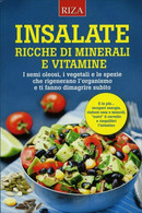 Insalate Ricche Di Minerali E Vitamine Di Aa.vv.,  2016,  Riza Edizioni - Santé Et Beauté