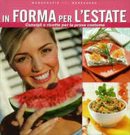 In Forma Per L’Estate Consigli E Ricette Per La Prova Costume Di Aa.vv.,  2008, - Santé Et Beauté