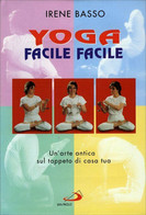 Yoga Facile Facile. Un’arte Antica Sul Tappeto Di Casa Tua. Con 2 Audiocassette - Santé Et Beauté