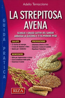 La Strepitosa Avena Di Adelio Terracciano,  2016,  Riza Edizioni - Health & Beauty