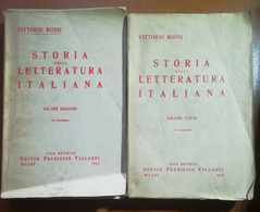 Storia Della Letteratura Italiana Vol.2-3 - V.Rossi - Vallardi - 1943- M - Libri Antichi