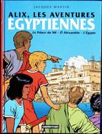 Jacques Martin - Alix , Les Aventures ÉGYPTIENNES - Casterman - ( E.O. 2007 ) . - Alix