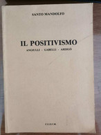 Il Positivismo - S. Mandolfo - C.U.E.C.M. - 1986 - AR - Medicina, Psicologia