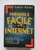 Manuale Facile Di Internet - Fabio Rossi - Ed. Vallardi - Informatica