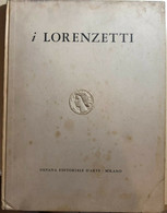 I Lorenzetti Di Enzo Carli,  1960,  Silvana Editoriale D’Arte Milano - Art, Design, Décoration