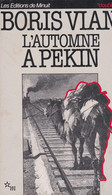 BORIS VIAN - L'automne à Pékin - Les éditions De Minuit, Poche  - 1987 - 300 Pages - Adventure