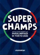 # Super Champs - Tutti Gli Azzurri Alle Paralimpiadi Tokyo 2020 - Boeken