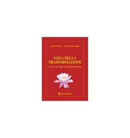 Yoga Della Trasformazione  Di Sandra Muzzi - Annagrazia Ogier,  2019, Om Ed - ER - Lifestyle