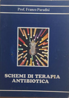 Schemi Di Terapia Antibiotica Di Prof. Franco Paradisi, 1983, Stampa Baldesi - Geneeskunde, Biologie, Chemie