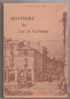 LOT & GARONNE ..   HISTOIRE DU LOT ET GARONNE Par J.F. BOUDON DE SAINT-AMANS . 1983 - Unclassified