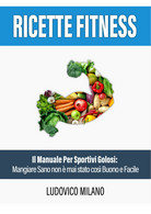 Ricette Fitness Di Ludovico Milano,  2021,  Youcanprint - Santé Et Beauté