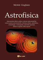 Astrofisica Di Michele Giugliano,  2017,  Youcanprint - Testi Scientifici