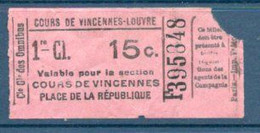 Ticket Ancien Compagnie Générale Des Omnibus. 1ère Classe Cours De Vincennes - Louvres. - Europe