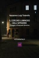 Il Cerchio Luminoso Dell’apparire	 Di Nazzareno Luigi Todarello,  2020,  Latorre - Art, Design, Décoration