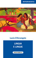 LINGUA E LINGUE	 Di Lucio D’Arcangelo,  Solfanelli Edizioni - Language Trainings