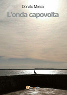 L’onda Capovolta Di Donato Merico,  2017,  Youcanprint - Medicina, Psicologia