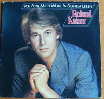 12" LP - Roland Kaiser - Ich Fühl Mich Wohl In Deinem Leben - Other - German Music