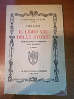Il Libro XXI Delle Storie - Tito Livio - La Nuova Italia - 1941 - M - Libri Antichi