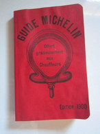 GUIDE MICHELIN 1900 Réimpression à L'occasion Des Cent Ans De La Collection. - Michelin-Führer