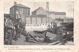 Terrible Accident De Chemin De Fer 1903  - Schaarbeek - Schaerbeek - Schaerbeek - Schaarbeek