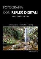 FOTOGRAFIA CON REFLEX DIGITALI	 Di Fotografia Con Reflex Digitali,  2019,  Youca - Art, Design, Décoration