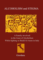 ALCOHOLISM AND STIGMA. A Family Involved In The Joust Of Alcoholism While... - Medecine, Psychology