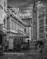 Parma Par Sèmpor	 Di Chicca Carbognani,  2018,  Youcanprint - Art, Design, Décoration