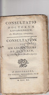 LEUVEN: Consultatio Doctorum Lovaniensium - 1790 - Druk: Lemaire Brussel (V27) - Livres Anciens