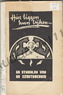 WOI - De Symbolen Van De Ijzertragedie 1949 - Talrijke Illustraties (V64) - Anciens