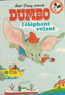 1979  Walt Dysney  Club Mickey  "   Dumbo L'éléphant Volant  " - Hachette