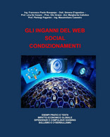 Gli Inganni Del Web Social Condizionamenti Di Francesco Paolo Rosapepe,  2020, - Informatica