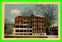 ST-HYACINTHE, QUÉBEC - GRAND HOTEL, BOULEVARD GIROUARD - PECO - - St. Hyacinthe