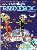 Les Petits Hommes 16 La Planète Ranxérox - Seron - Dupuis - EO 01/1985 - TBE - Petits Hommes, Les