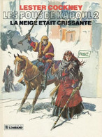 Lester Cockney 2 La Neige était Crissante - Franz - Lombard - EO 02/1983 - TBE - Lester Cockney