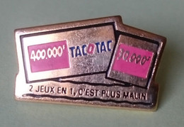 PIN'S - TAC O TAC 2 JEUX EN 1 C'EST PLUS MALIN 400 000 F 30 000 FRANCS - FRANCAISE DES JEUX - TACOTAC - Jeux