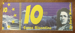 25 BESANÇON BILLET 10 EUROS BISONTIN EURO SCHEIN PAPER MONEY BANKNOTE PAPER LOCAL CURRENCY - Private Proofs / Unofficial