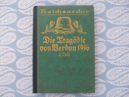 @ Reichsarchiv N°14 ,1928, Die  Tragodie Von Verdun 1916 ,Tome 2 @ - 5. Guerres Mondiales