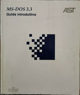 MS DOS - Guida Introduttiva  Di Microsoft Corporation,  1987,  Ast Premium  - ER - Informática