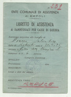 LIBRETTO DI ASSISTENZA AI DANNEGGIATI PER CAUSE DI GUERRA DI EMPOLI - REDUCE 1946 - Documentos
