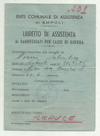 LIBRETTO DI ASSISTENZA AI DANNEGGIATI PER CAUSE DI GUERRA DI EMPOLI - REDUCE 1946 - Documenti