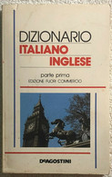 Dizionario Italiano-Inglese Inglese-Italiano Prima-Seconda Parte Di Aa.vv.,  199 - Cursos De Idiomas