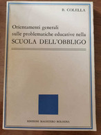 Orientamenti Generali Sulle Problematiche Educative...-B. Colella - 1982 - AR - Médecine, Psychologie