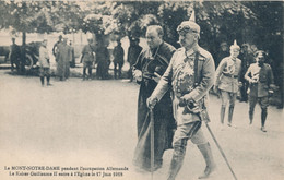 02) LE MONT-NOTRE-DAME - Le Kaiser Guillaume II Entre à L'église Le 17 Juin 1918 - Altri Comuni