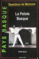 "QUESTION DE MEMOIRE" * LA PELOTE BASQUE * Par Carole GARCIA - Pays Basque