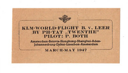 13814" KLM-WORLD-FLIGHT B. V. LEER BY PH-TAT TWENTE-PILOT P. BOTH-MARC-MAY 1947 " A 53-DAY WORLD TOUR - Cm. 4,1 X 7,8 - Autres & Non Classés