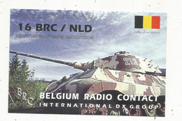 Carte QSL , Bravo Romeo Charlie , Militaria , 50 Years National Liberation, Belgique , Char , 2 Scans - Radio Amatoriale