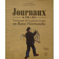 Journaux De 1786 à 1944 : L'aventure De La Presse écrite En Basse-Normandie - Normandie