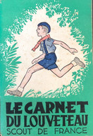 Scoutisme - Le Carnet Du Louveteau, Scout De France, 1944 - Non Classificati