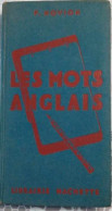 Les Mots Anglais Et Locutions Anglaises Groupés D'après Le Sens - Engelse Taal/Grammatica